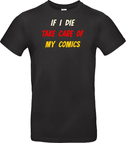 If I Die Take Care of My Comics (Wenn ich sterbe, kümmere dich um meine Comics)