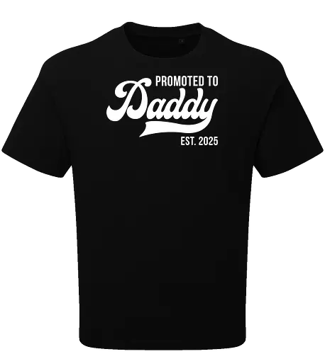 Promoted to Daddy Est. 2025