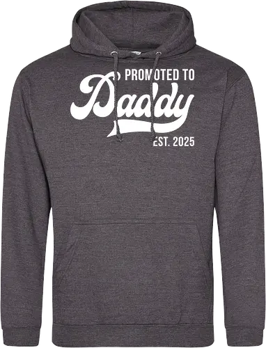 Promoted to Daddy Est. 2025