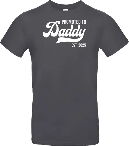 Promoted to Daddy Est. 2025