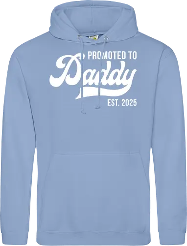 Promoted to Daddy Est. 2025