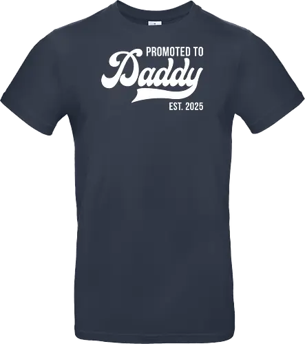 Promoted to Daddy Est. 2025