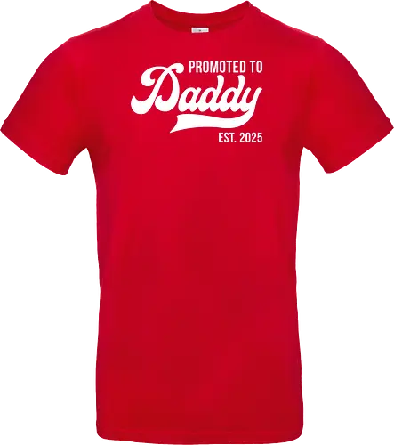 Promoted to Daddy Est. 2025