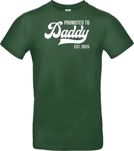 Promoted to Daddy Est. 2025
