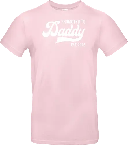 Promoted to Daddy Est. 2025