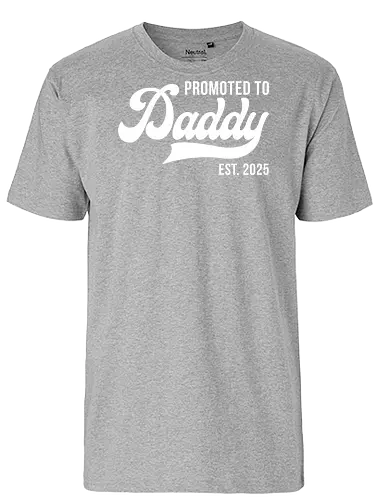 Promoted to Daddy Est. 2025 - fatherhood, announcement, promotion, daddy, 2025, typography, celebration, parenthood - Fairtrade T-Shirt