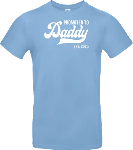 Promoted to Daddy Est. 2025
