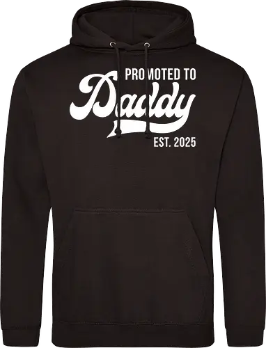 Promoted to Daddy Est. 2025