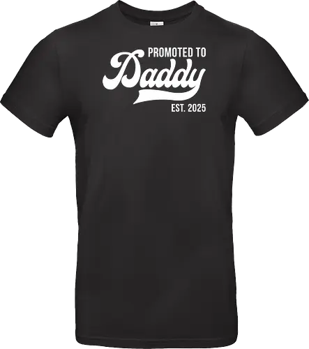 Promoted to Daddy Est. 2025