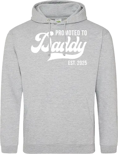 Promoted to Daddy Est. 2025