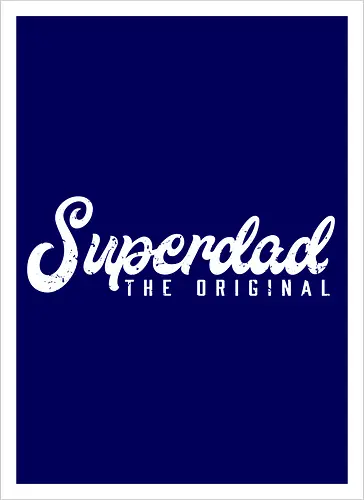 Superdad The Original