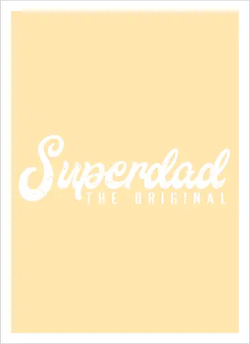 Superdad The Original