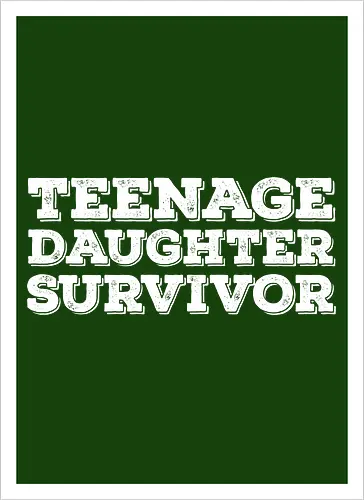 Teenage Daughter Survivor