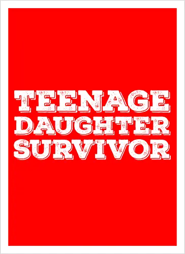 Teenage Daughter Survivor