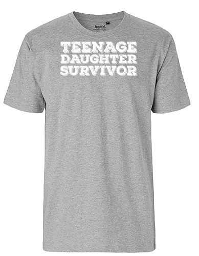 Teenage Daughter Survivor - typography, humor, text, contrast, message, minimalist, font, playful - Fairtrade T-Shirt