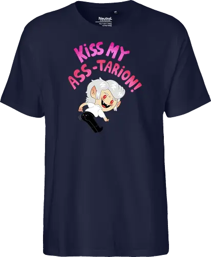 Kiss my ASS-tarion! 