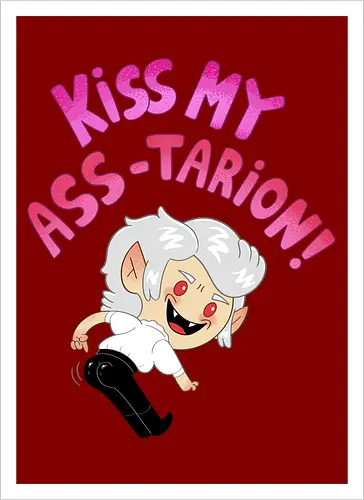 Kiss my ASS-tarion! 