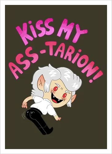 Kiss my ASS-tarion! 