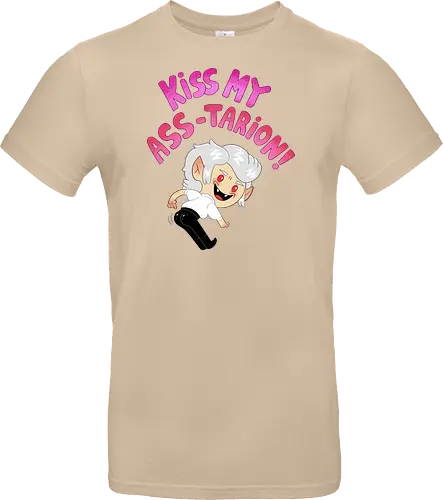 Kiss my ASS-tarion! 