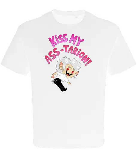 Kiss my ASS-tarion! 