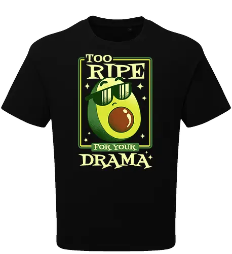 Too Ripe For Your Drama