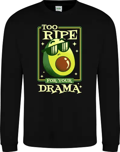 Too Ripe For Your Drama