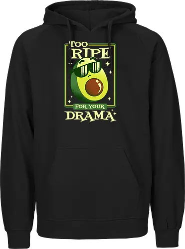 Too Ripe For Your Drama