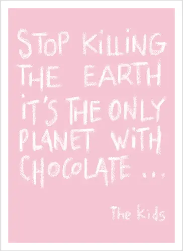 Save the chocolate
