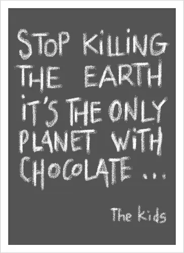 Save the chocolate