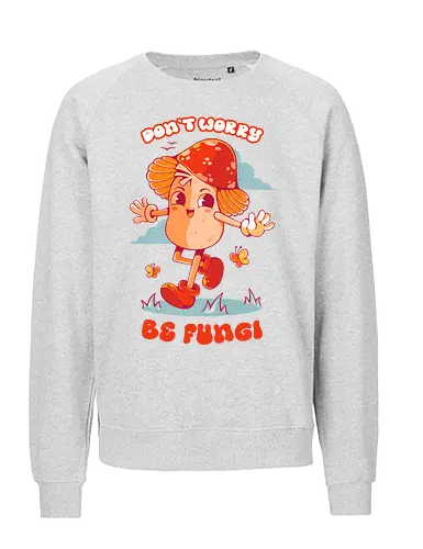 BE FUNGI - mushrooms, mushroom hippie, fantasy, retro, vintage, colorful, nature, fungi - Fairtrade Sweatshirt