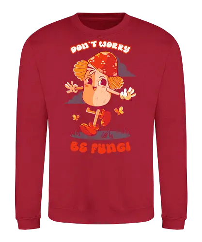 BE FUNGI - mushrooms, mushroom hippie, fantasy, retro, vintage, colorful, nature, fungi - Sweatshirt