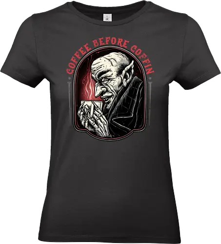 Coffee before Coffin - Movie, horror, vampire, coffee, caffeine, funny, humor, coffee lover - Standard T-Shirt (Frauen)