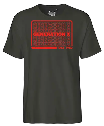 Generation X - Gen x, generation x, gen xers, 1965, 1980, 80s, Forgotten Generation, mid 60s, years, list, typography, millennial - Fairtrade T-Shirt