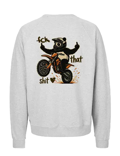 Fck That Shit (Deep Earth) - Fairtrade Sweatshirt