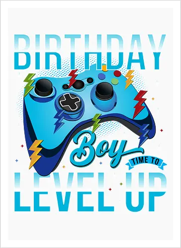 Birthday Boy, Time to Level Up