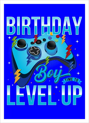 Birthday Boy, Time to Level Up