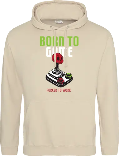 BORN TO GAME FORCED TO WORK