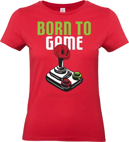 BORN TO GAME FORCED TO WORK - gaming, joystick, skull, typography, vintage, humor, duality, passion, work - Standard T-Shirt (Frauen)