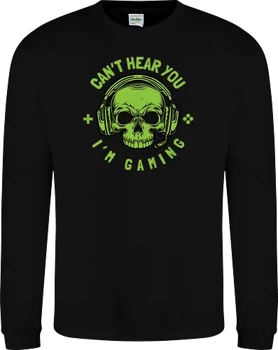 CAN'T HEAR YOU I'M GAMING