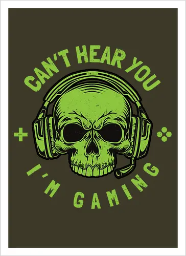 CAN'T HEAR YOU I'M GAMING