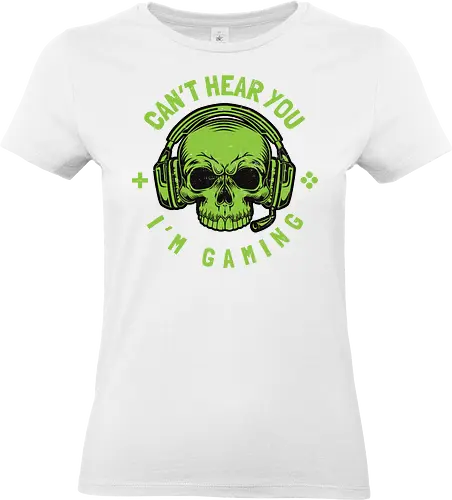 CAN'T HEAR YOU I'M GAMING - skull, gaming, headphones, green, gray, graphic design, gamer, typography, symbols, humorous - Standard T-Shirt (Frauen)