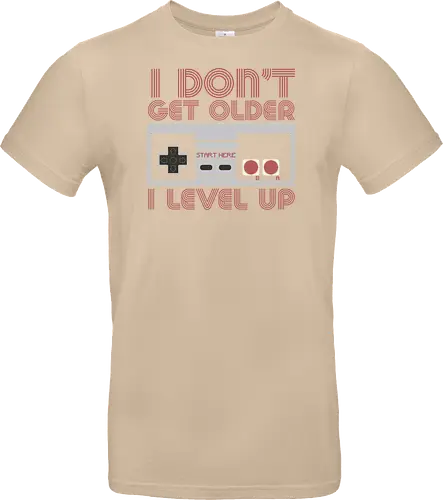 I don't get older, I level up