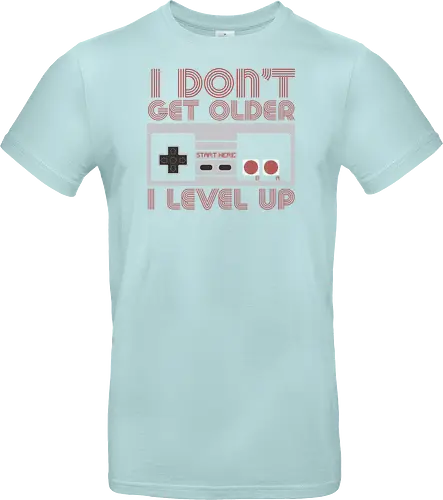  I don't get older, I level up