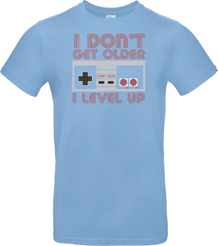  I don't get older, I level up