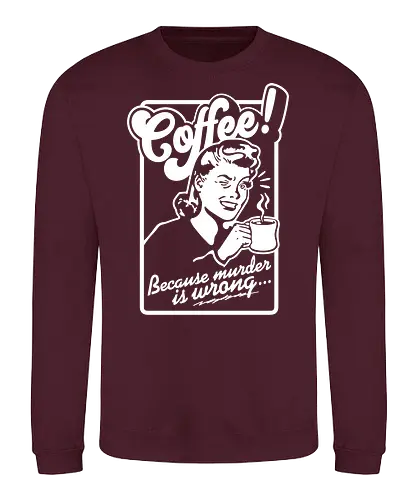 Coffee Murder Woman - coffee, murder, funny, retro, vintage - Sweatshirt