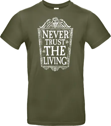 Never trust the living