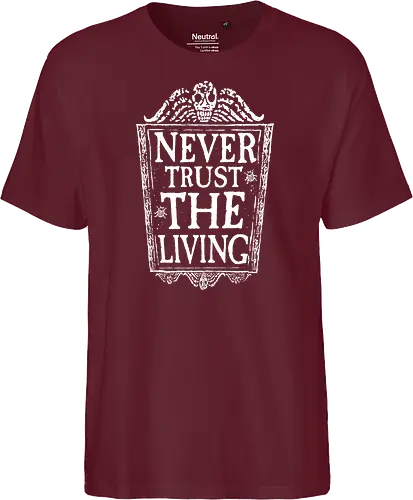 Never trust the living