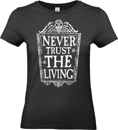 Never trust the living - Demon, movie, horror, funny, burton, death - Standard T-Shirt (Frauen)
