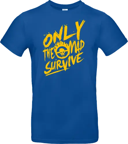 Only the mad