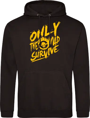 Only the mad